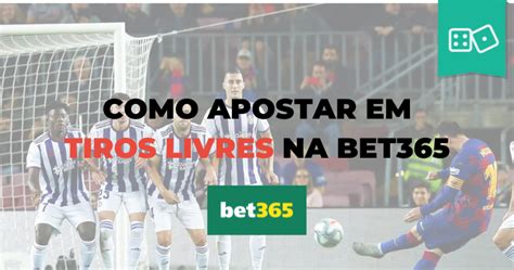 Tiro Livre Bet365: guia completo com dicas para apostar nesse .